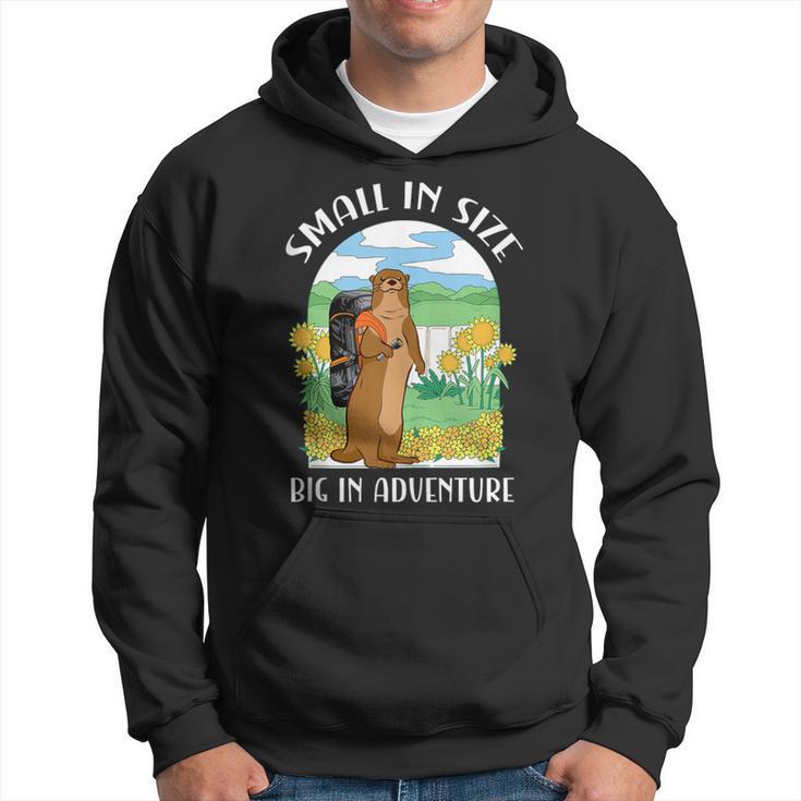 Small In Size Big In Adventure For Weasel Lovers Hoodie