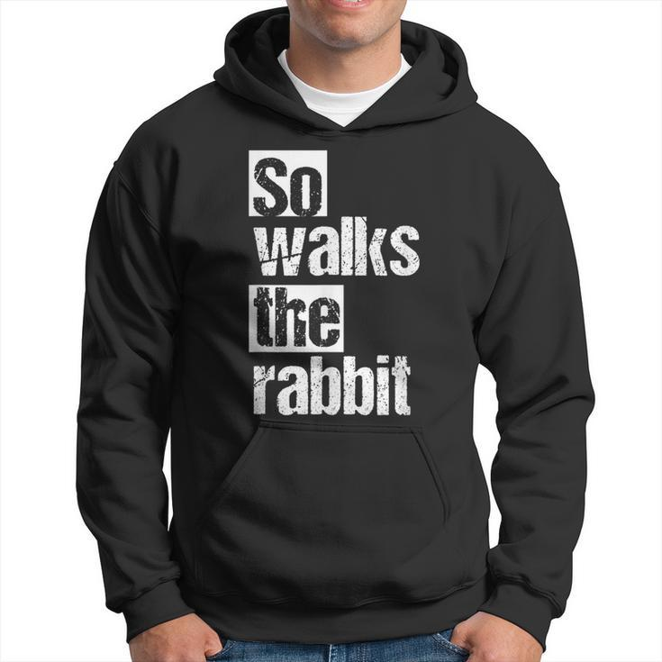 So Lauf Der Hase So Walks The Rabbit Hoodie