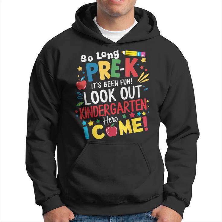 So Long Pre K Kindergarten Here Graduate Last Day Of School Hoodie