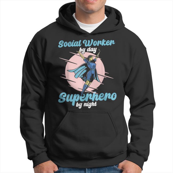 Social Worker By Day Superhero By Night Job Work Social Hoodie