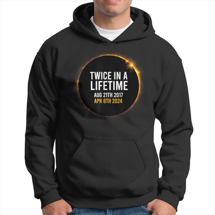 Solar Eclipse Apr 8 2024 Totality Twice Times In A Lifetime Hoodie