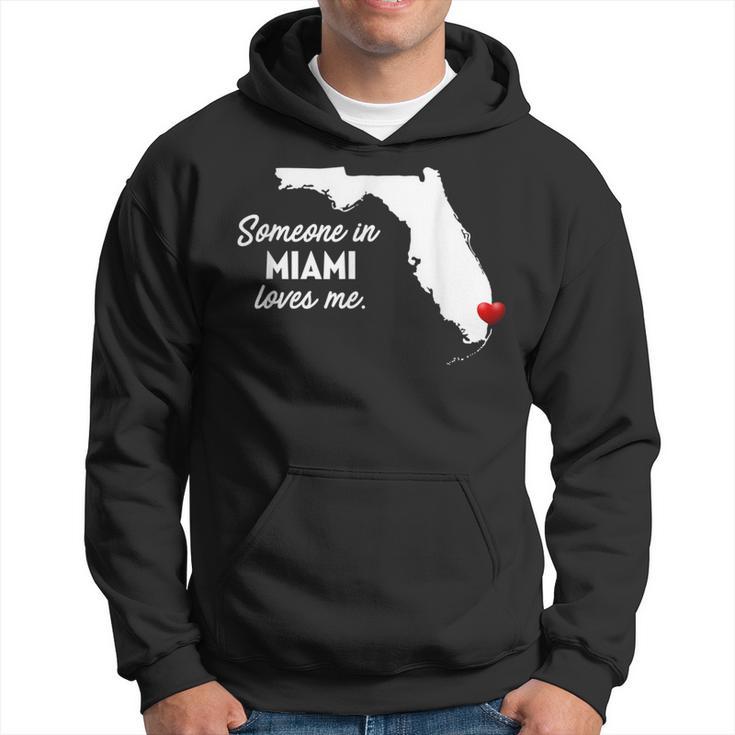 Someone In Miami Loves Me Miami Florida Hoodie