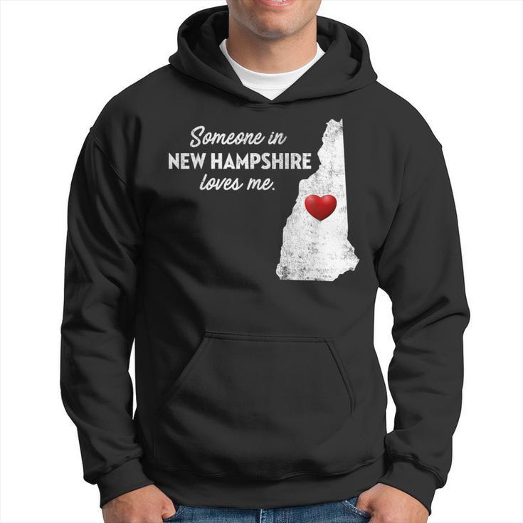 Someone In New Hampshire Loves Me New Hampshire Nh Hoodie