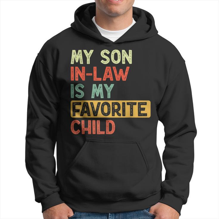 My Son In Law Is My Favorite Child Vintage Son In Law Hoodie