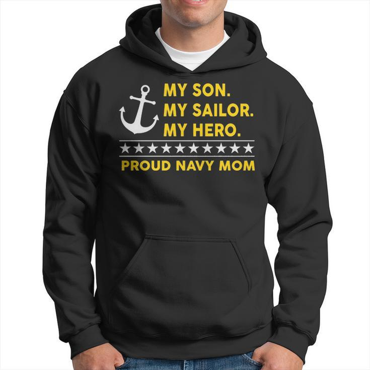 My Son My Sailor My Hero Proud Navy Mom Hoodie
