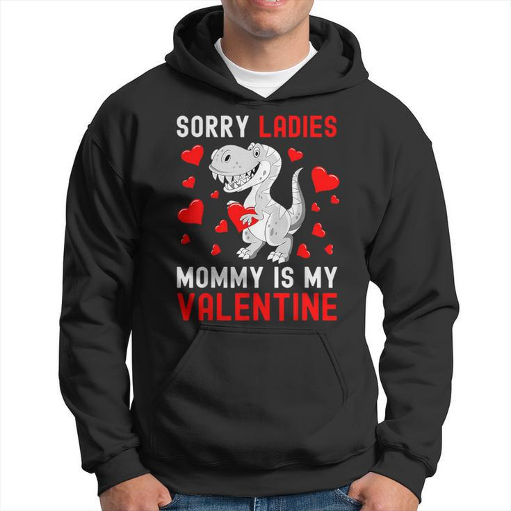 Sorry Ladies My Mommy Is My Valentine Valentines Day Boys Hoodie