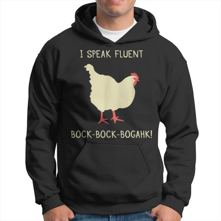 I Speak Fluent Bock-Bock-Bogahk Chicken Hoodie
