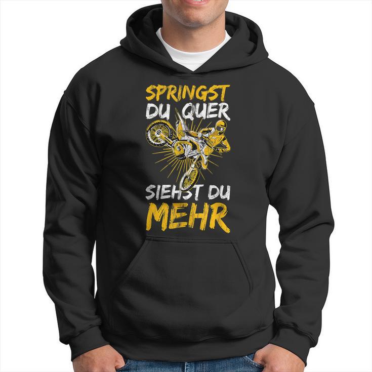 Springst Du Quer Siehst Du Mehr Motorcross Slogan Hoodie