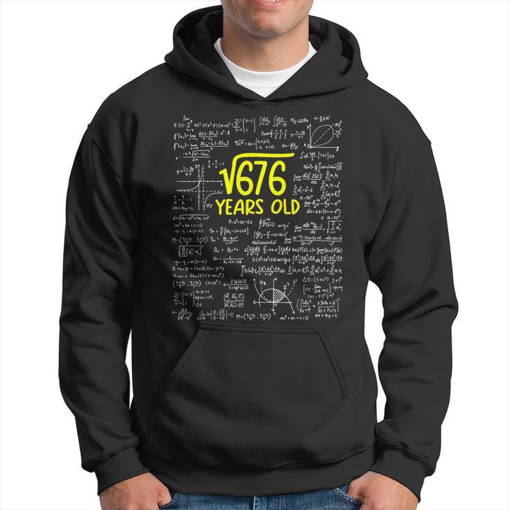 Square Root Of 676 26 Years Old Math Lover 26Th Bday Hoodie