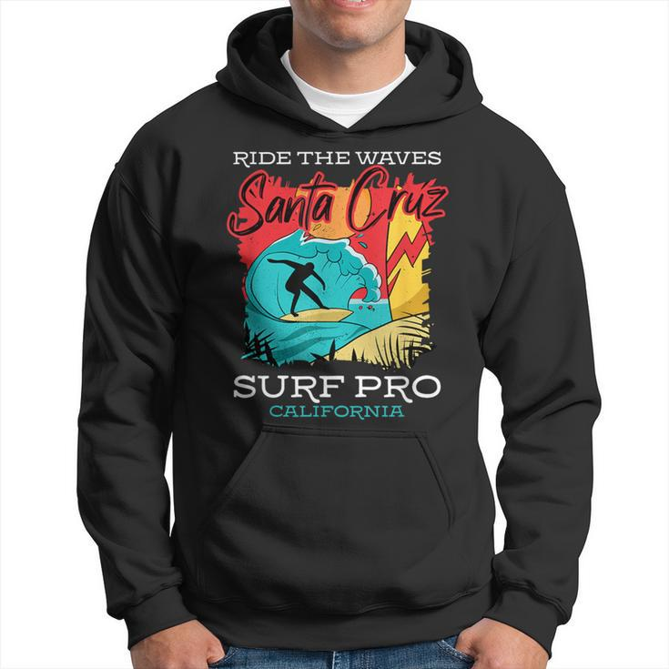 Sta Cruz Surf California Ride The Waves Surfing Hoodie