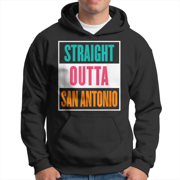 Straight Outta San Antonio Hoodie