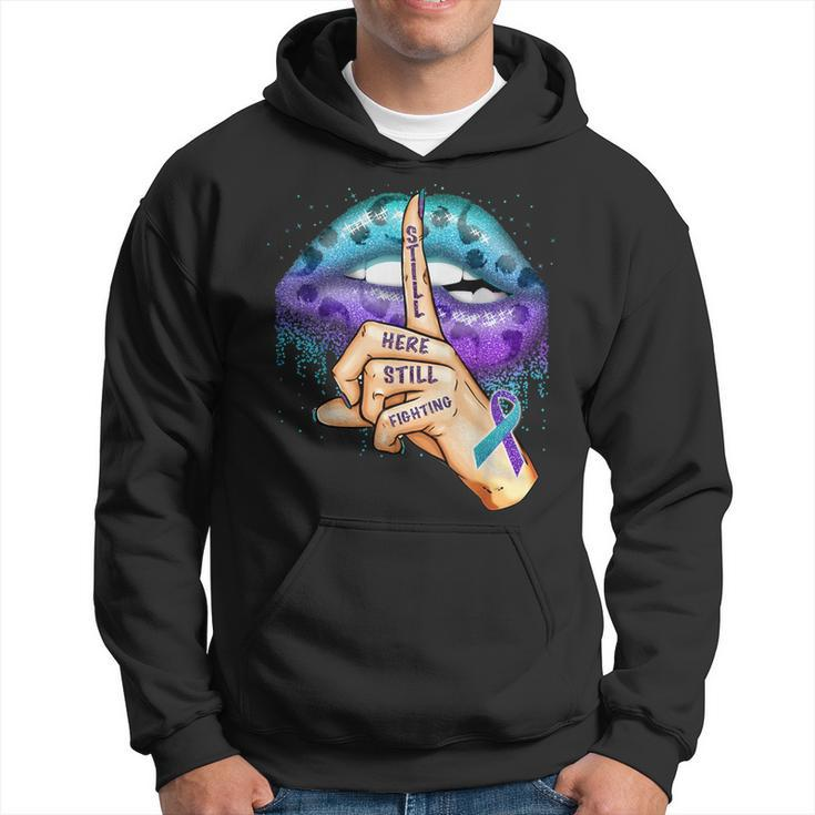 Suicide Prevention Awareness Still Here Still Fighting Lips Hoodie
