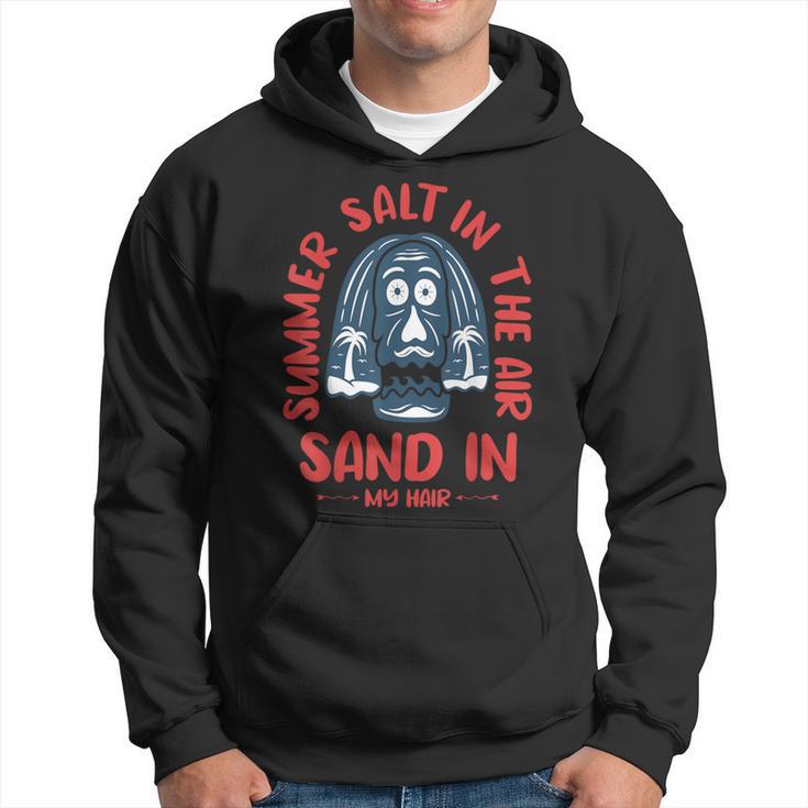 Summer Salt In The Air Sand In My Hair  Summer Hoodie