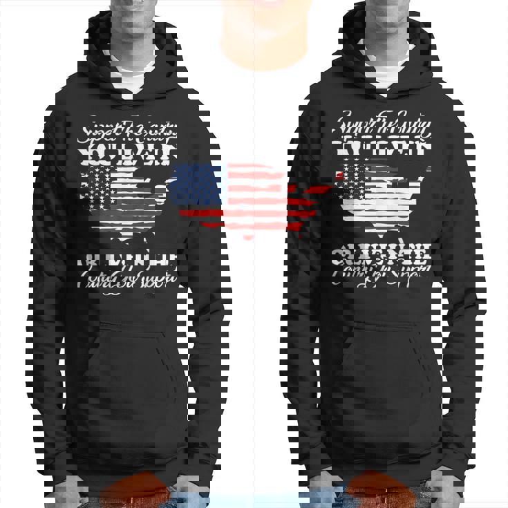 Support The Country You Live In The Country You Support Usa Hoodie