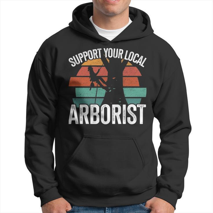 Support Your Local Arborist For Tree Workers Retro Hoodie