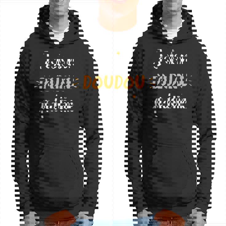 Surnom Amusant Je Suis Un Doudou Qui Déchire Humour Doudou Sweat à capuche