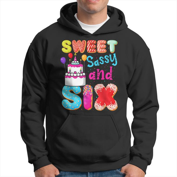 Sweet Sassy And Six Birthday For Girls 6 Year Old Hoodie