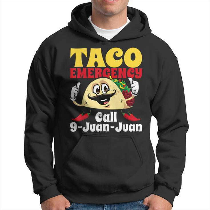 Taco Emergency Call 9 Juan Juan Cinco De Mayo Mexican Hoodie