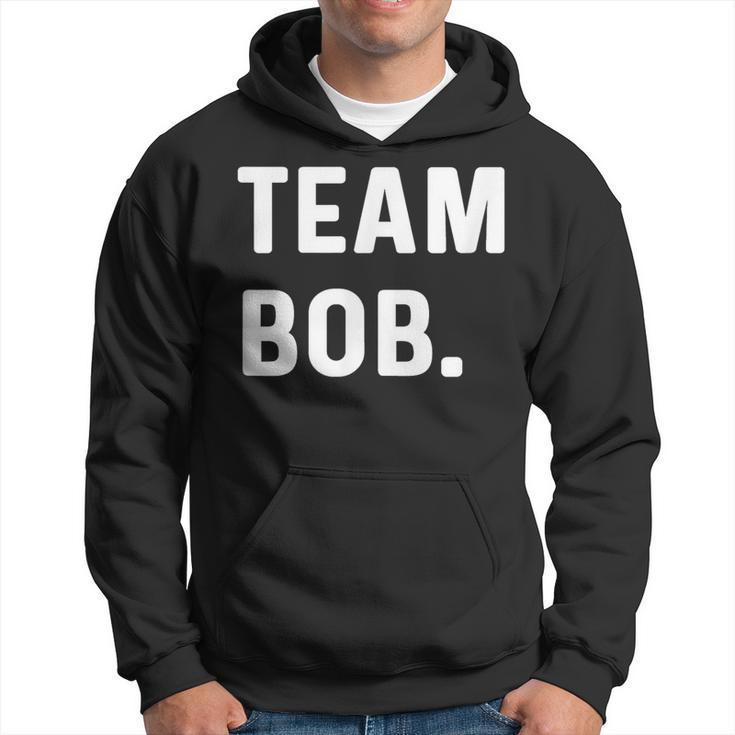 Team Bob Hoodie