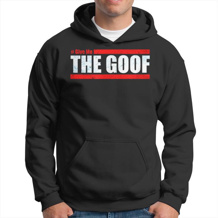 Team Ct Challenge Give Me The Goof Challenge Hoodie