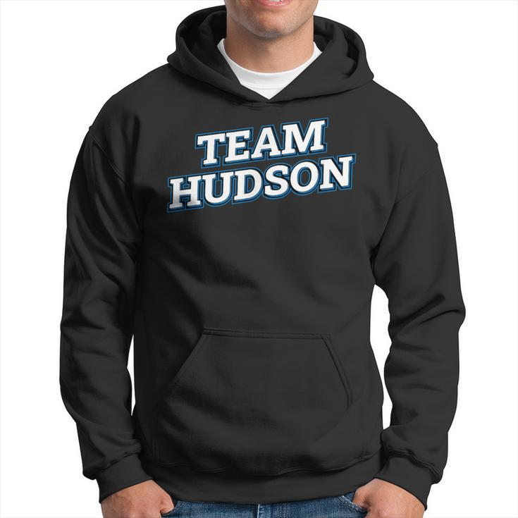 Team Hudson Relatives Last Name Family Matching Hoodie