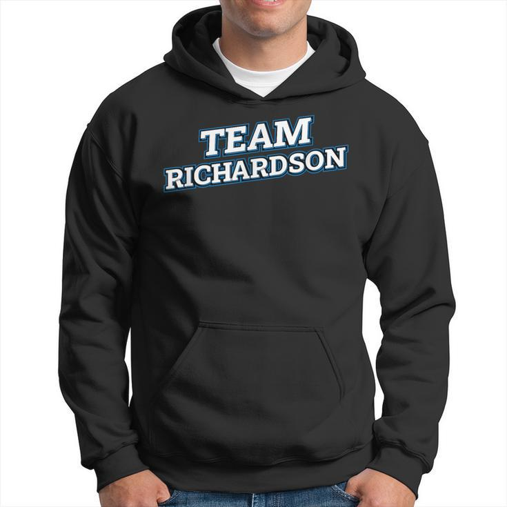Team Richardson Relatives Last Name Family Matching Hoodie