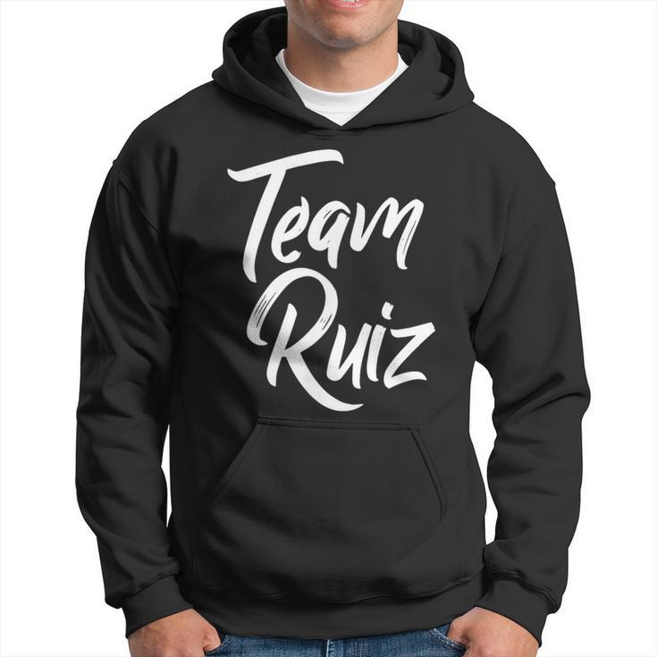 Team Ruiz Last Name Of Ruiz Family Cool Brush Style Hoodie
