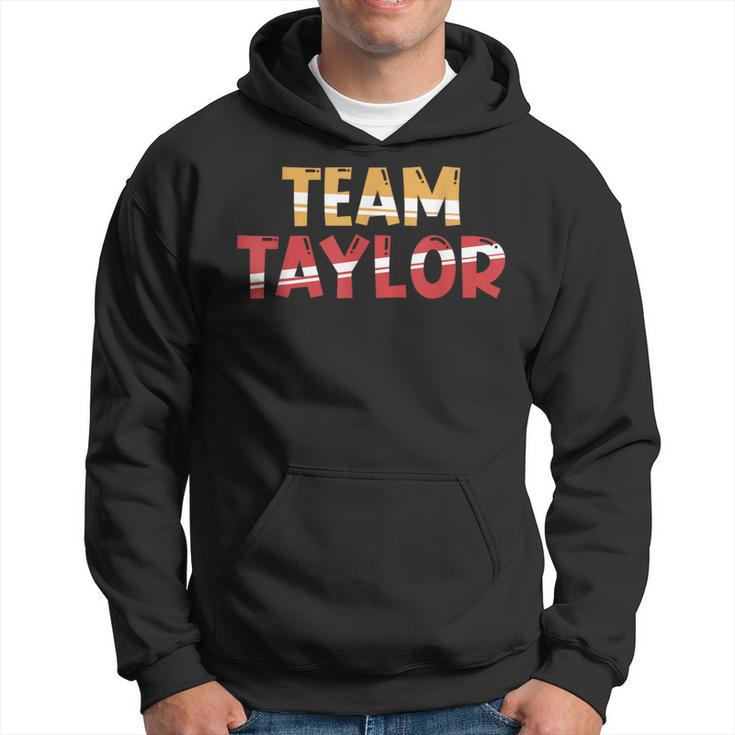 Team Taylor Lifetime Member Surname Family Last Name Hoodie