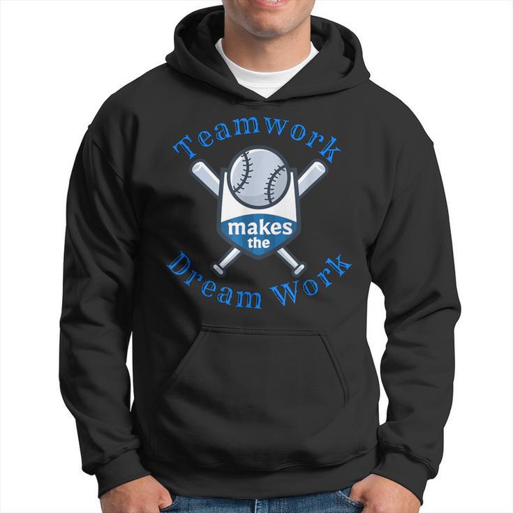 Teamwork Makes The Dream Work Baseball Hoodie