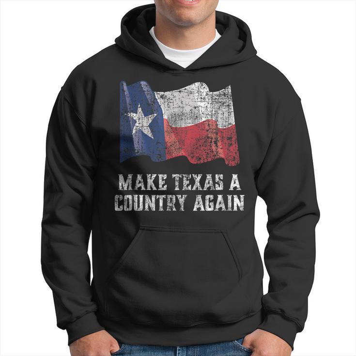 Make Texas A Country Again Secede Hoodie