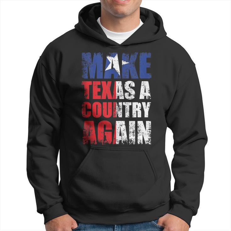 Make Texas A Country Again Secede Independent State Hoodie