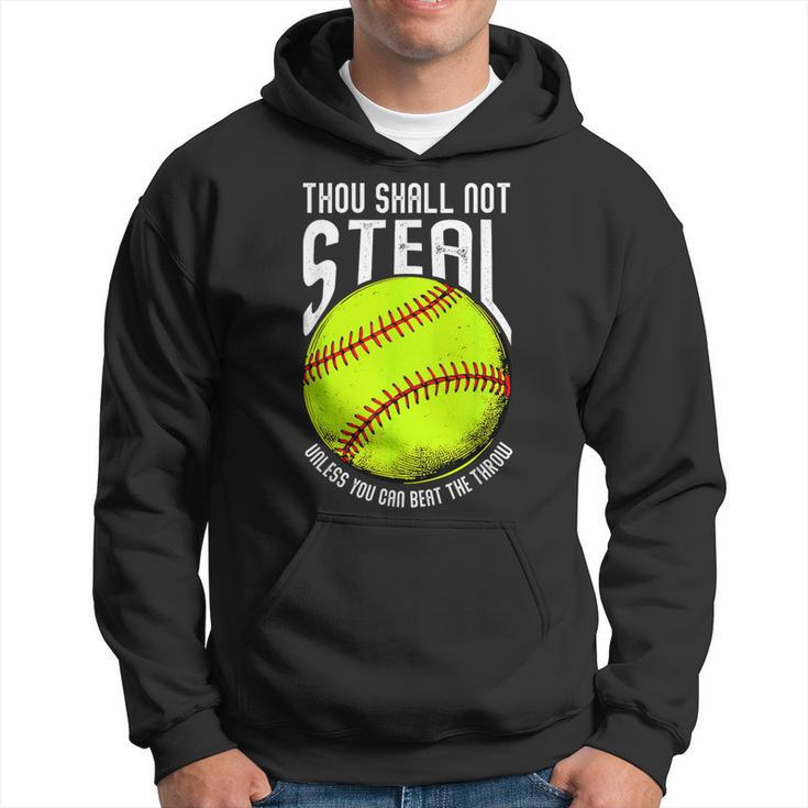 Thou Shall Not Steal Unless You Can Beat The Throw Softball Hoodie