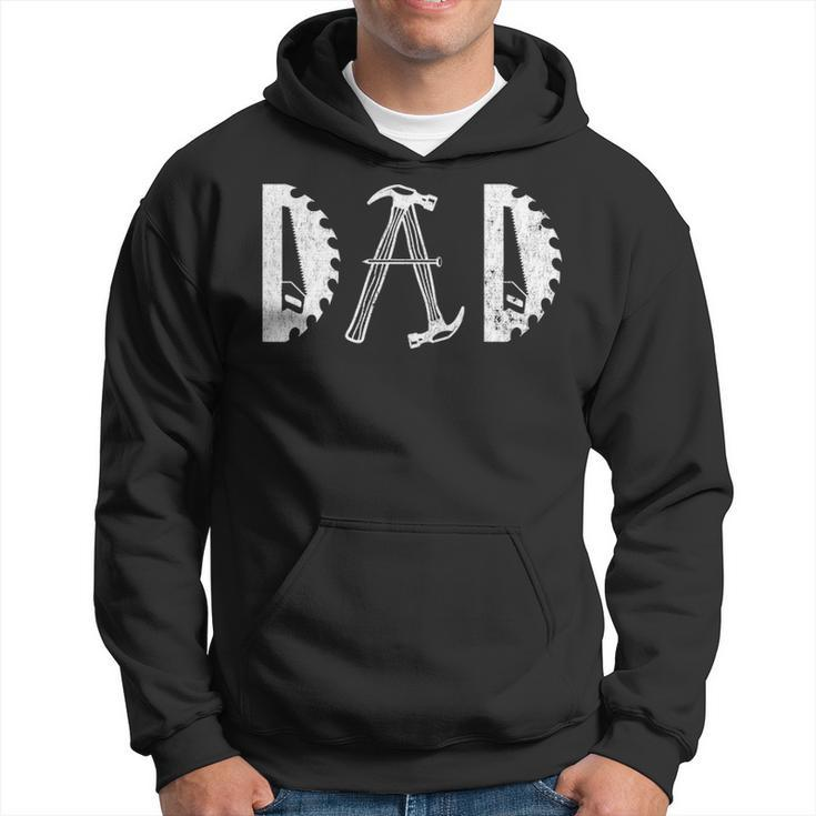 Tool Dad  Father's Day Woodworking Carpentry Hoodie