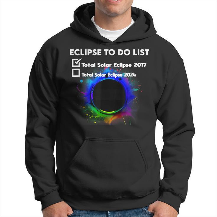Total Solar Eclipse 2024 To Do List Total Solar Eclipse 2017 Hoodie