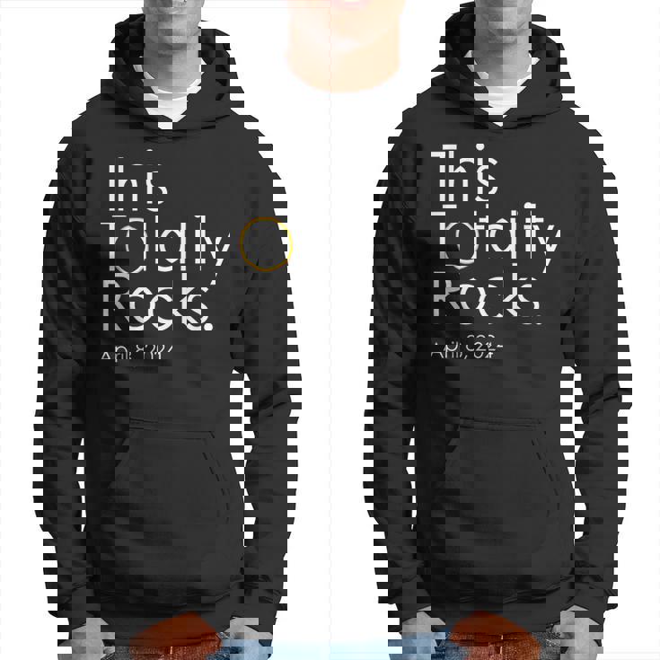 This Totality Rocks Total Solar Eclipse 2024 Hoodie