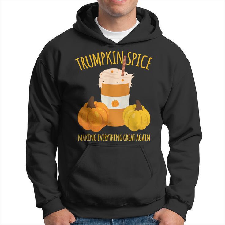 Trumpkin Spice Thanksgiving Making Everything Great Hoodie