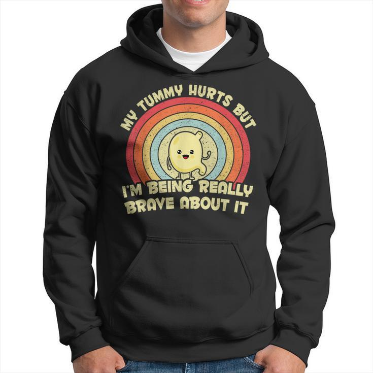 My Tummy Hurts But I'm Being Really Brave About It Vintage Hoodie