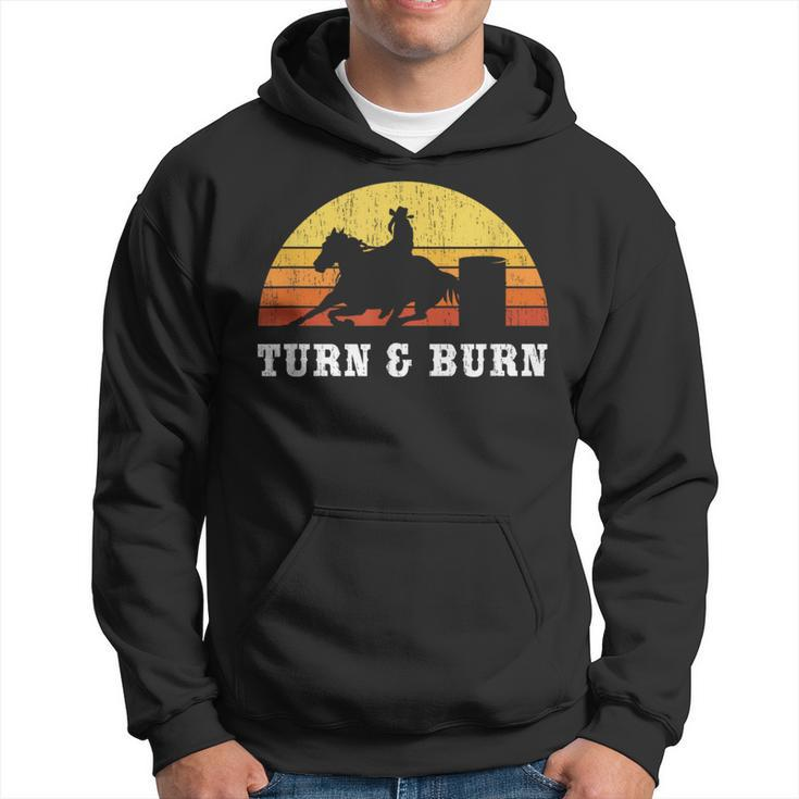 Turn And Burn Barrel Racing Barrel Racer Rodeo Hoodie