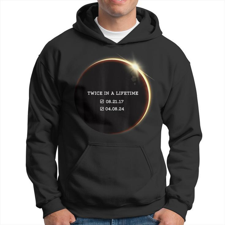 Twice In A Lifetime Totality 2017 2024 Total Solar Eclipse Hoodie
