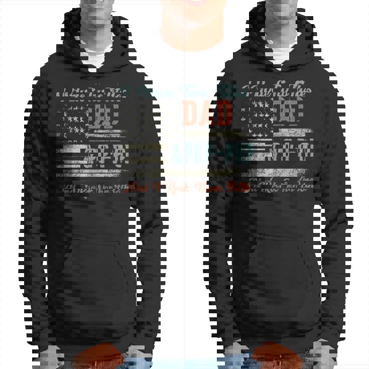 I Have Two Titles Dad & Pop-Pop I Rock Them Both Pop-Pop Hoodie