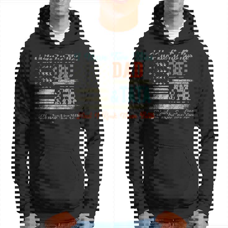 I Have Two Titles Dad & Tata I Rock Them Both Tata Hoodie
