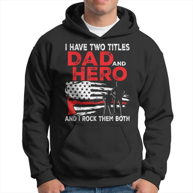 I Have Two Titles Dad And Hero And I Rock Them Both Vintage Hoodie