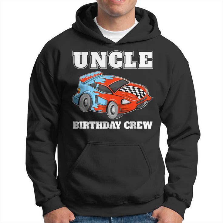 Uncle Birthday Crew Race Car Racing Car Driver Hoodie