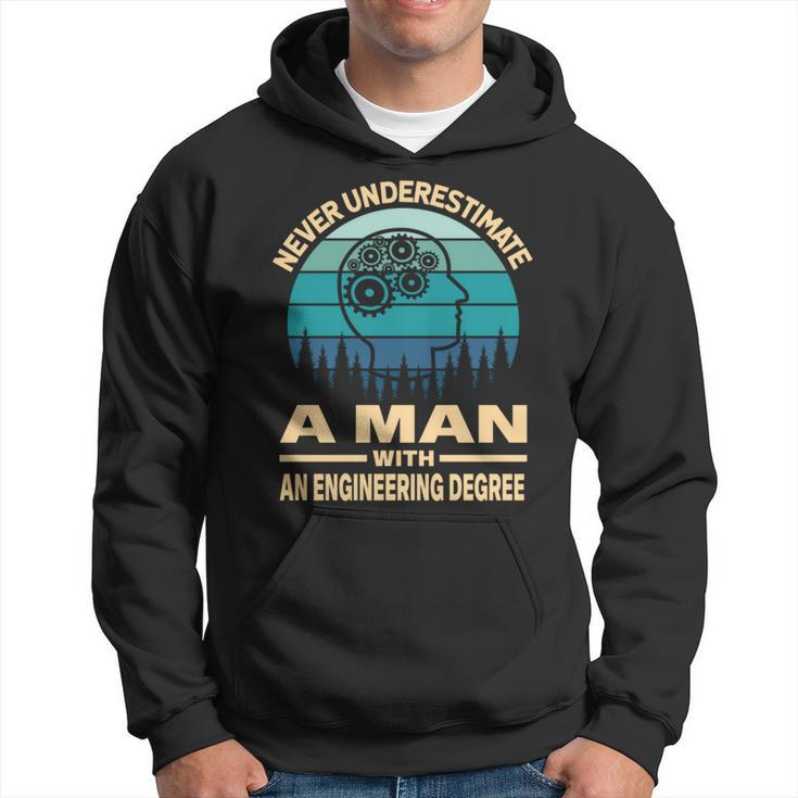 Never Underestimate A Man With An Engineering Degree Hoodie