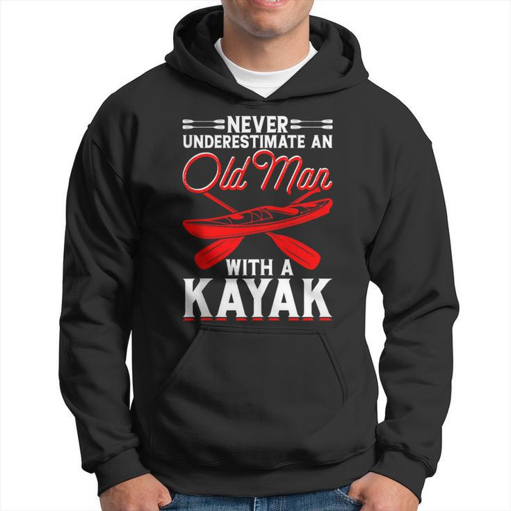 Never Underestimate An Old Man With A Kayak Kayaking Hoodie