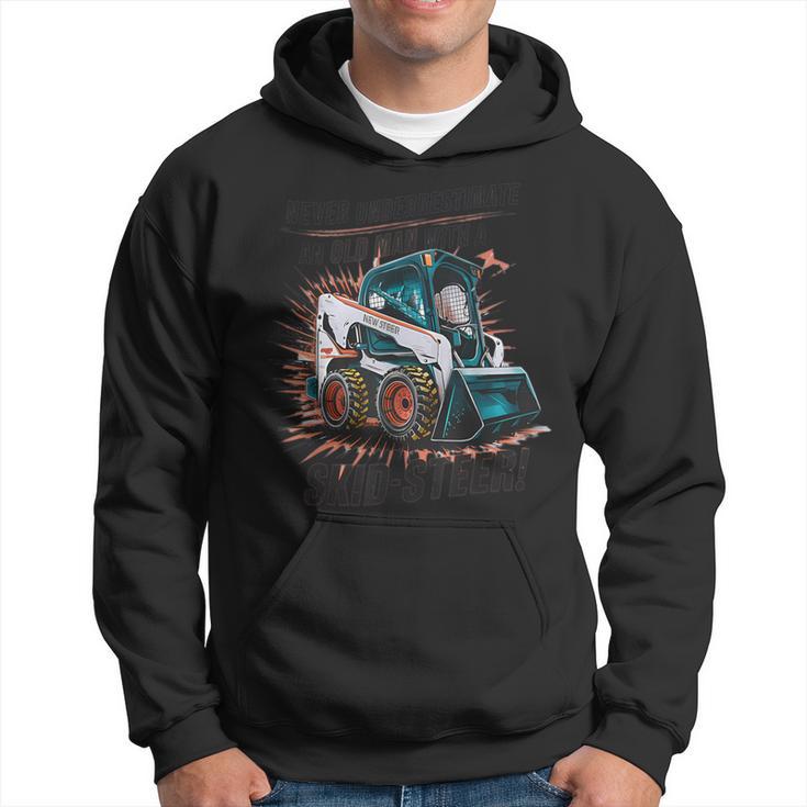 Never Underestimate An Old Man With Skid Sr Bobcat Hoodie