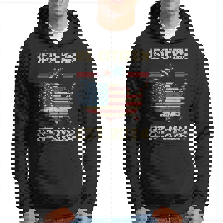 Us Citizen Est 2024 Immigrant New American Citizenship Party Hoodie