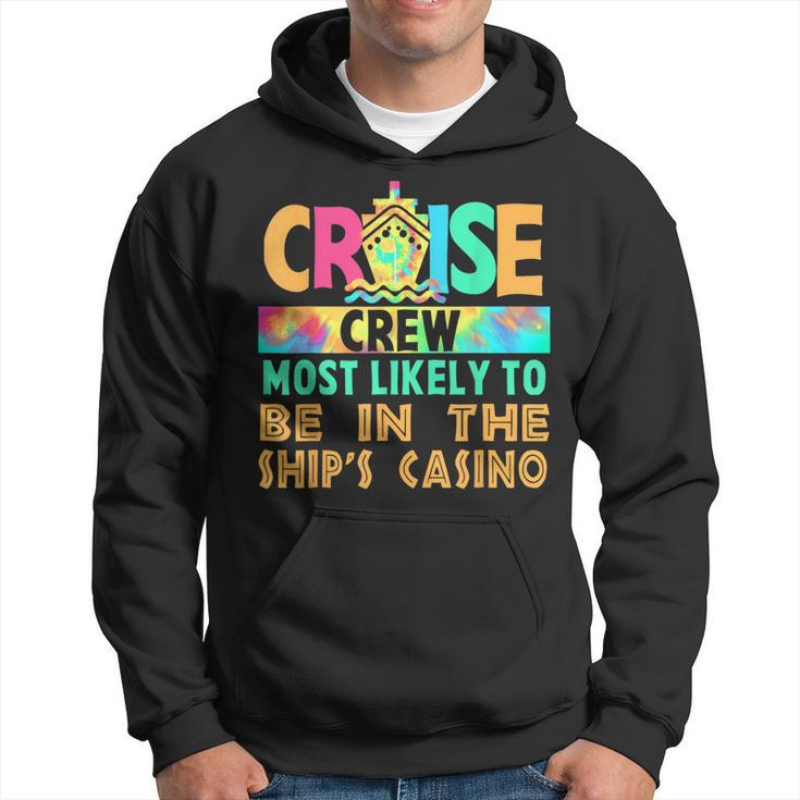 Vacation Cruise Crew Most Likely To Be In The Ship's Casino Hoodie