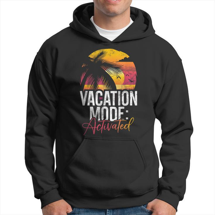 Vacation Mode Activated Vacation Hoodie