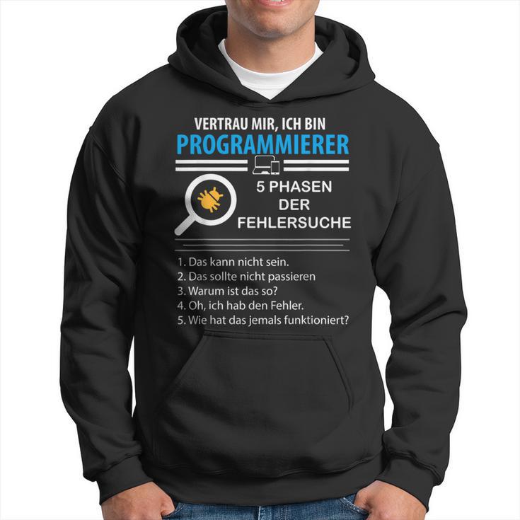 Vertrau Mir Ich Bin Programmier S Hoodie